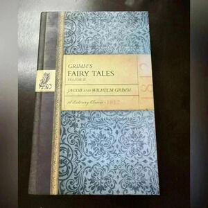Grimm’s Fairytales: Volume II by Jacob and Welhelm Grimm